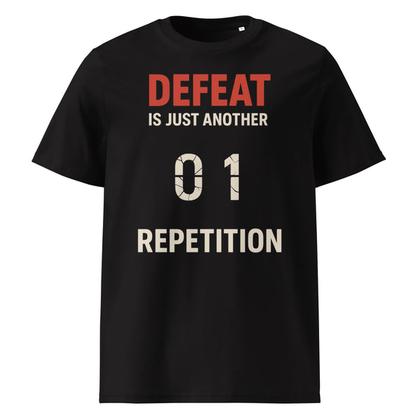 "Defeat Is Just Another Repetition" Motivational T-Shirt |